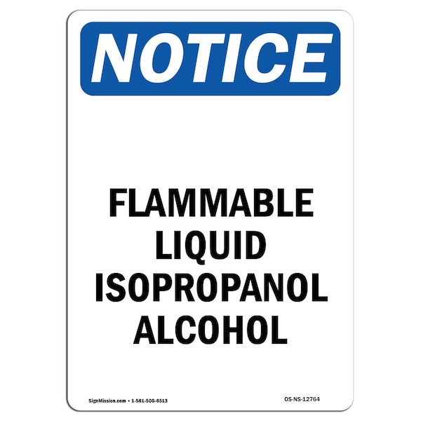 Signmission OSHA Notice Sign, 14" H, 10" W, Rigid Plastic, Flammable Liquid Isopropanol Alcohol Sign, Portrait OS-NS-P-1014-V-12764 - main